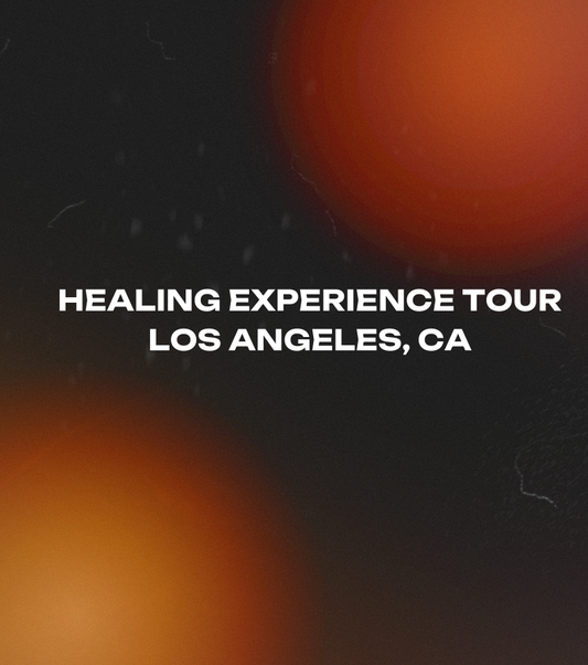 Healing Experience Tour: Los Angeles, CA - Nov 30